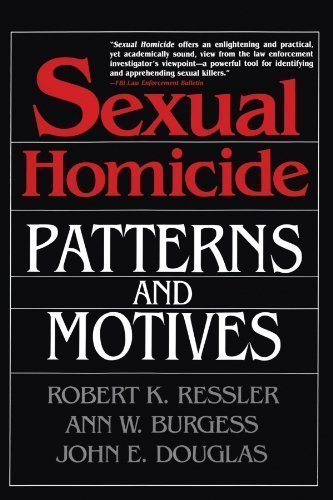 Robert Ressler - o homem que entendia serial killers - Sexual Homicide - Patterns and Motives