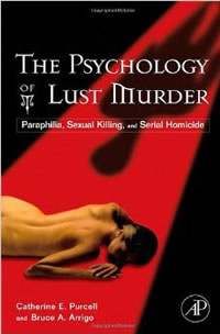 Capa do livro "A Psicologia do Assassinato de Luxúria", dos criminologistas Catherine Purcell e Bruce Arrigo. Foto: Reprodução Internet.