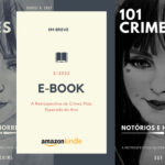 101 Crimes Notórios e Horripilantes de 2021 será lançado em e-book